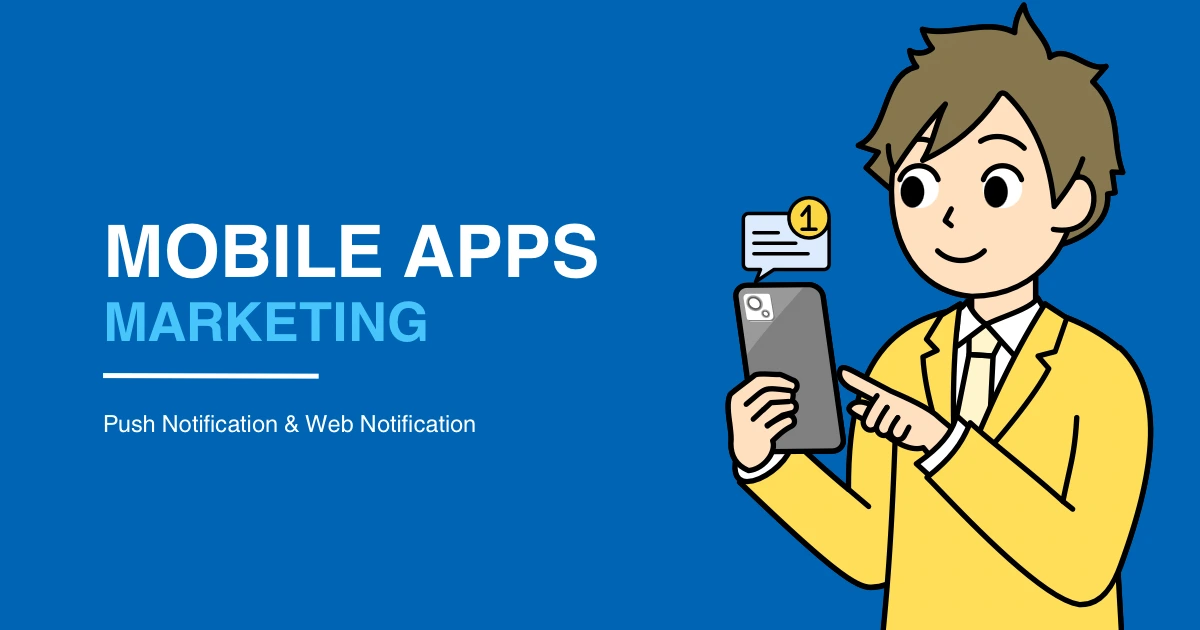 Mobile Marketing & Web Push Notifications Strategies